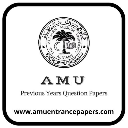 AMU Previous Year Question Papers Pdf