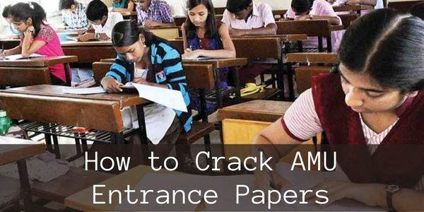 How To Crack AMU Entrance Papers